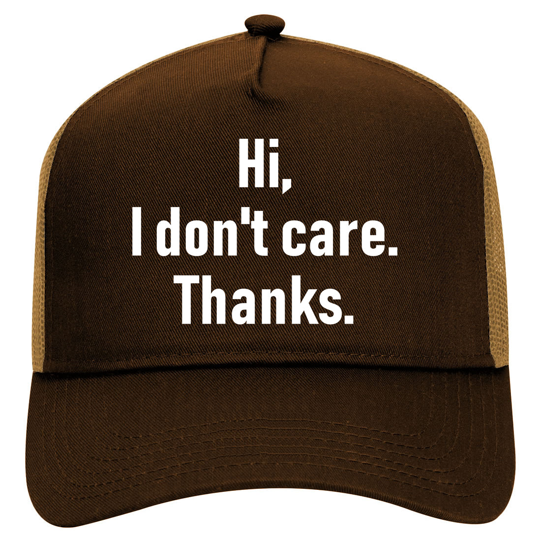 Hi I Dont Care Thanks Sarcastic Mens Mesh Trucker Hat Brown