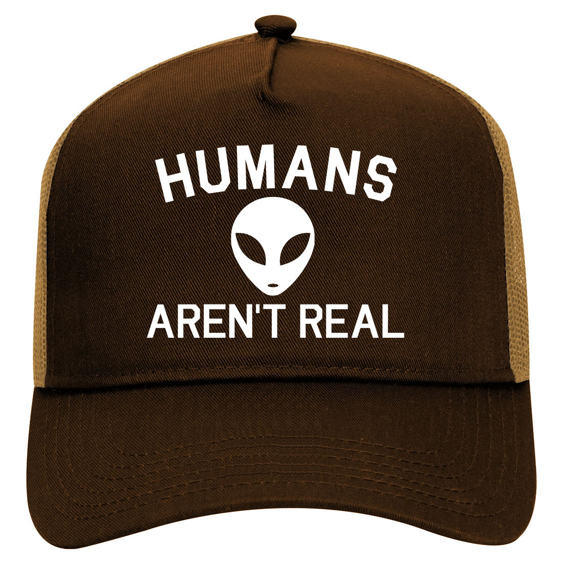 Humans Arent Real Alien Mens Mesh Trucker Hat Brown