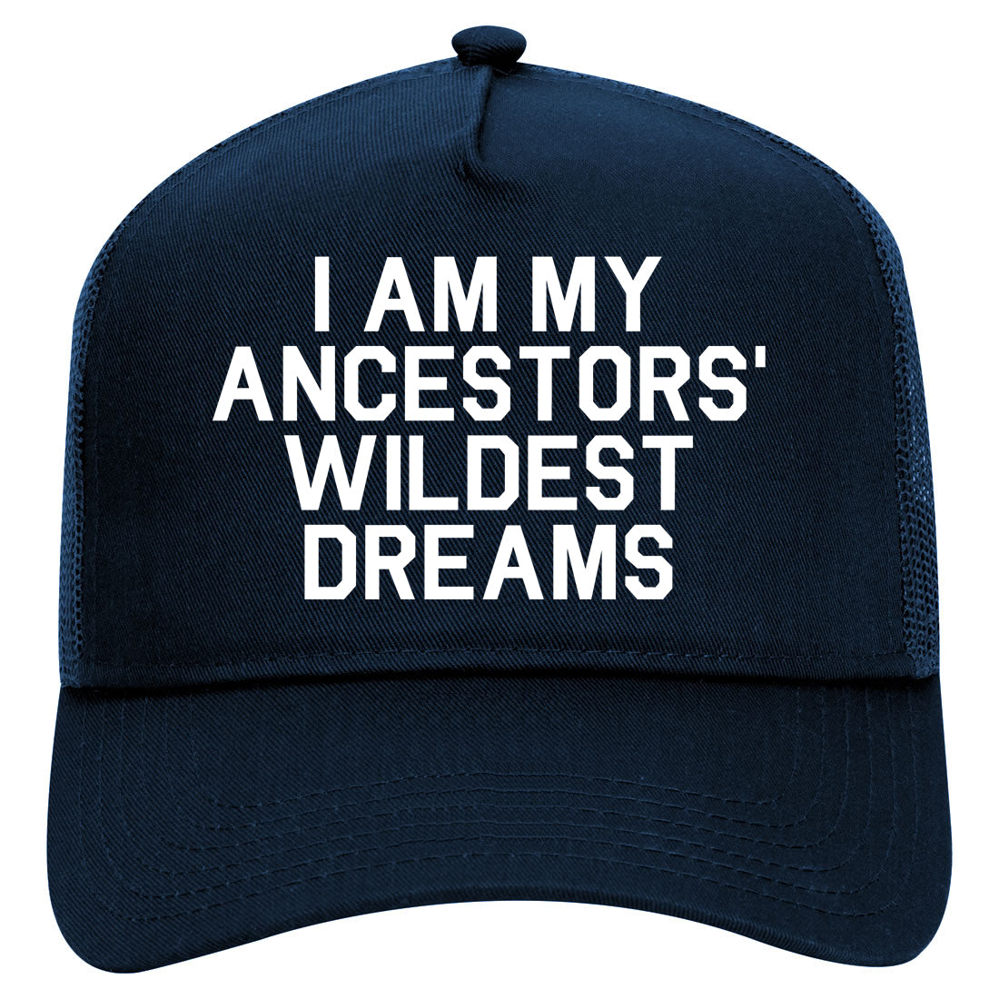 I Am My Ancestors Wildest Dreams Mens Mesh Trucker Hat Navy Blue