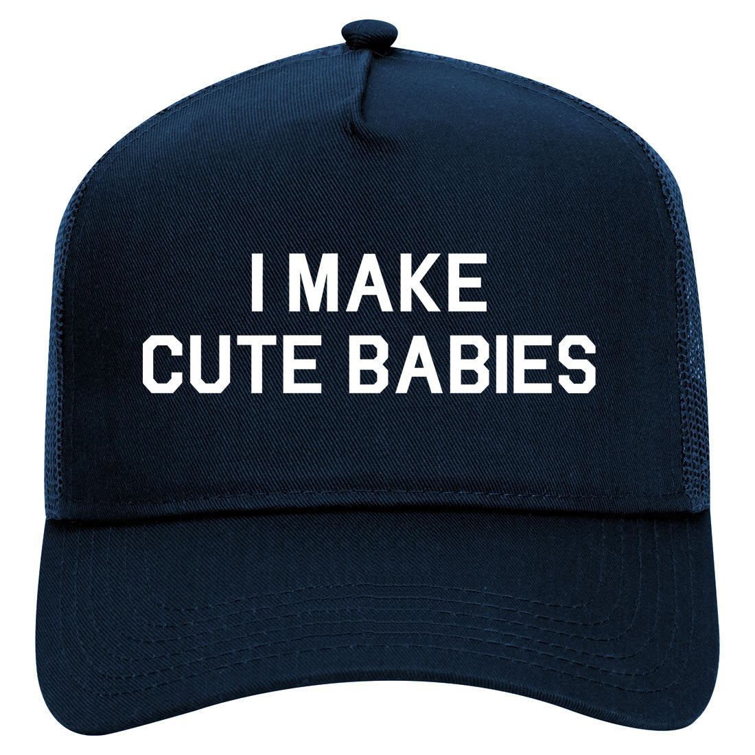 I Make Cute Babies Funny New Dad Mens Mesh Trucker Hat Navy Blue
