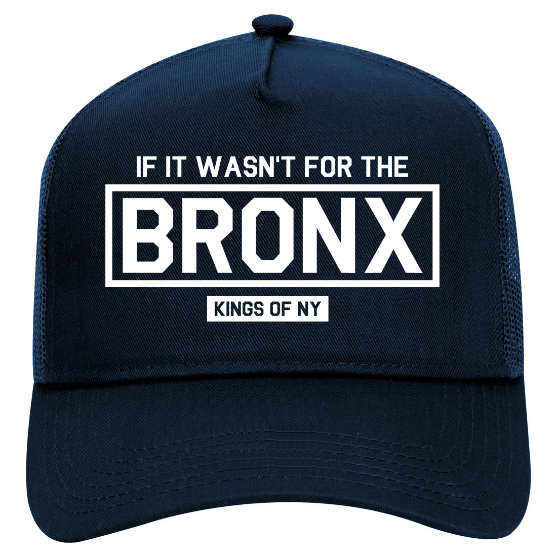 If It Wasnt For The Bronx Mens Mesh Trucker Hat Navy Blue