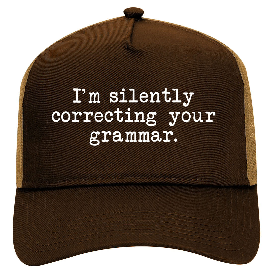 Im Silently Correcting Your Grammar Funny Mens Mesh Trucker Hat Brown
