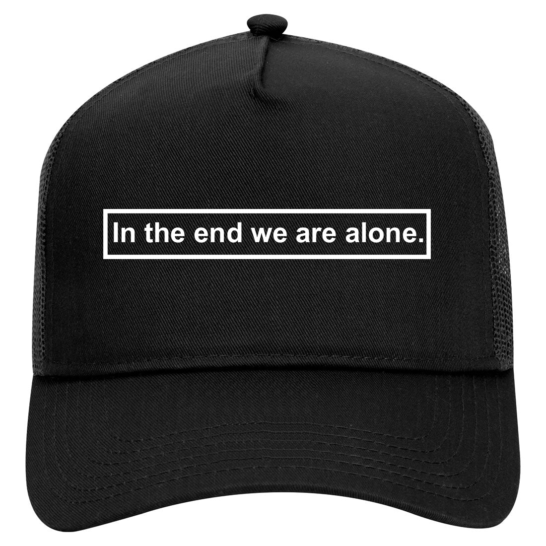 In The End We Are All Alone Box Mens Mesh Trucker Hat Black