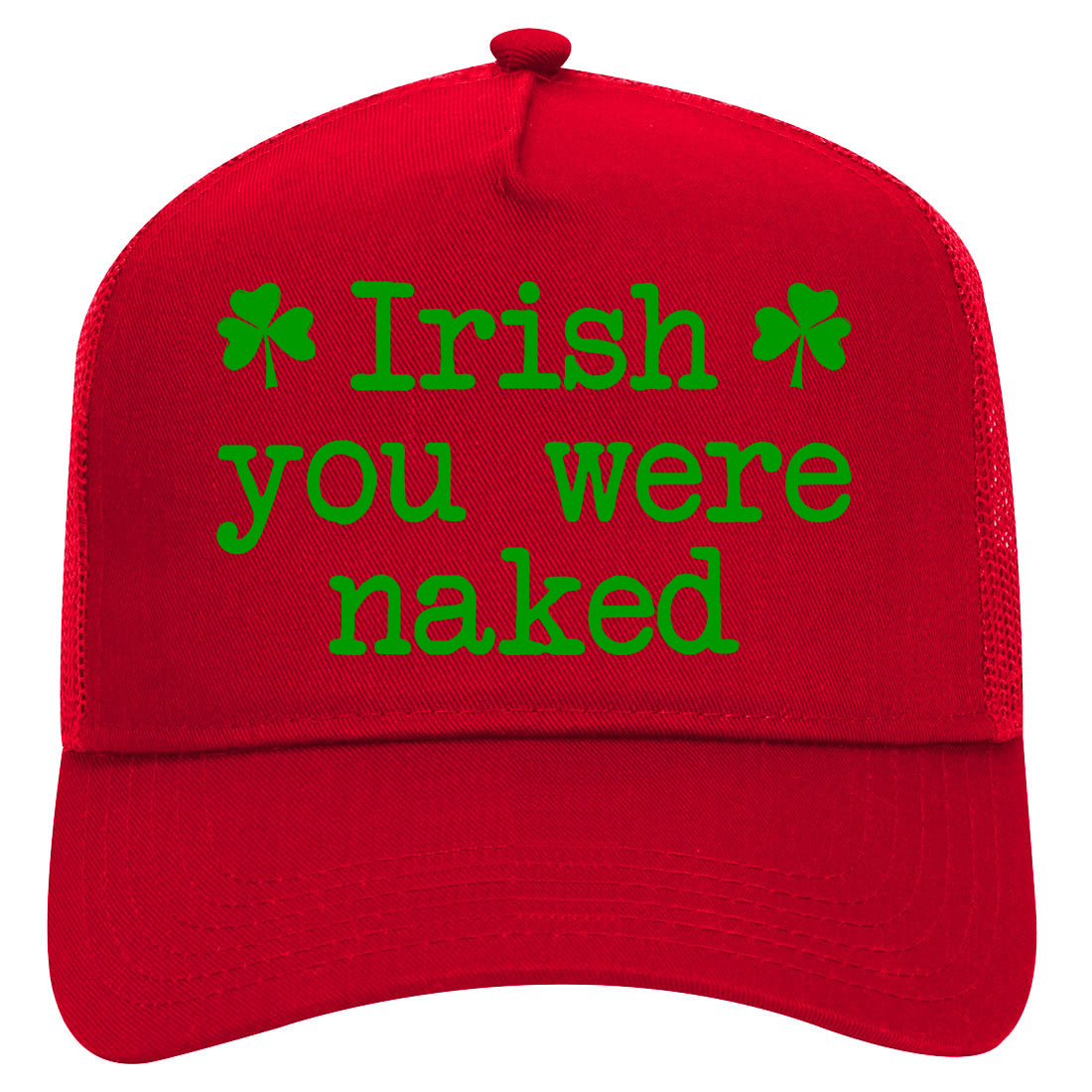 Irish You Were Naked Shamrock Funny St Patricks Day Mens Mesh Trucker Hat Red