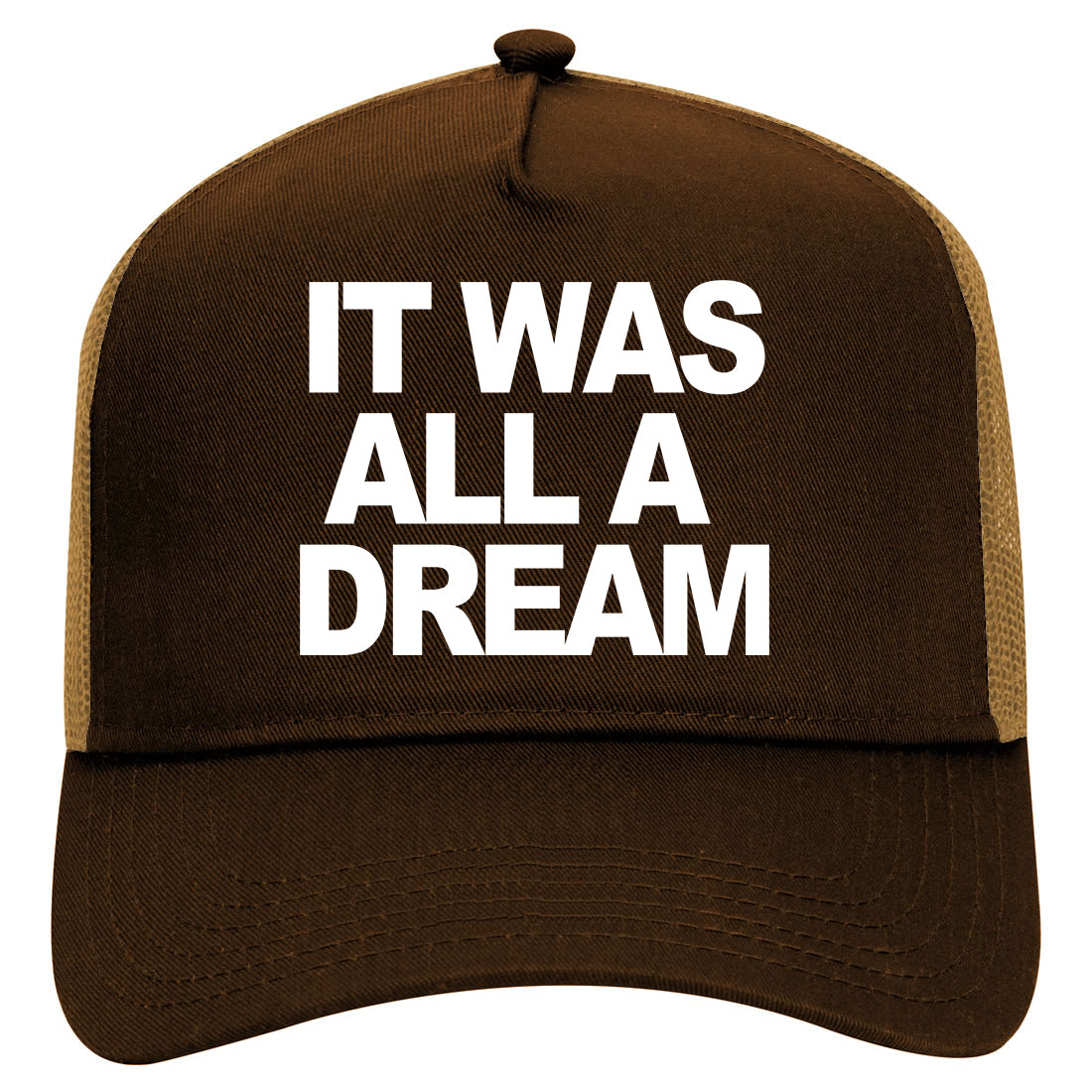 It Was All A Dream Mens Mesh Trucker Hat Brown