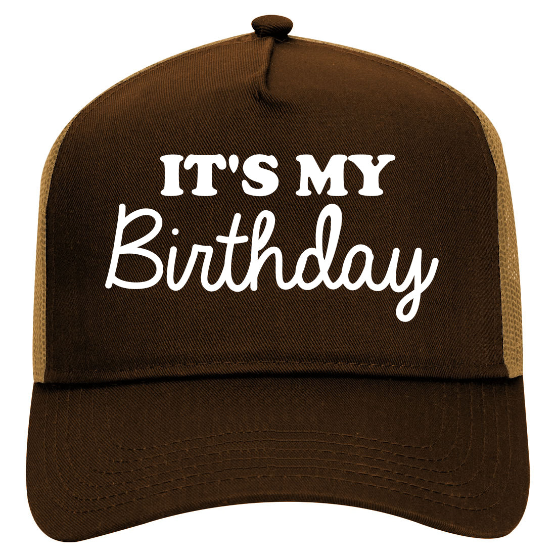 Its My Birthday Mens Mesh Trucker Hat Brown