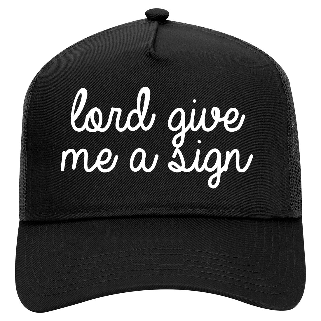 Lord Give Me A Sign Religious Mens Mesh Trucker Hat Black