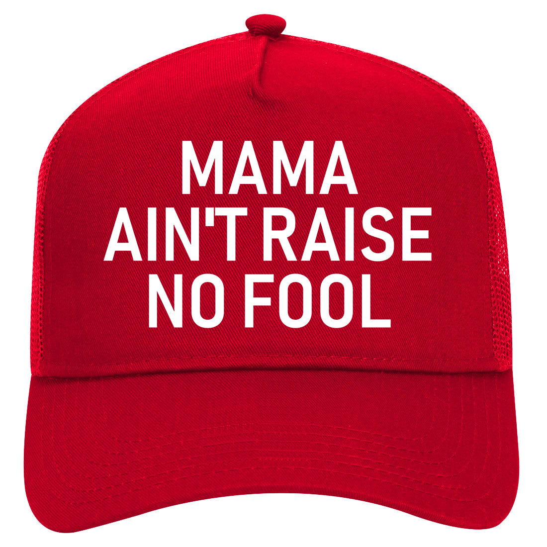 Mama Aint Raise No Fool Mens Mesh Trucker Hat Red