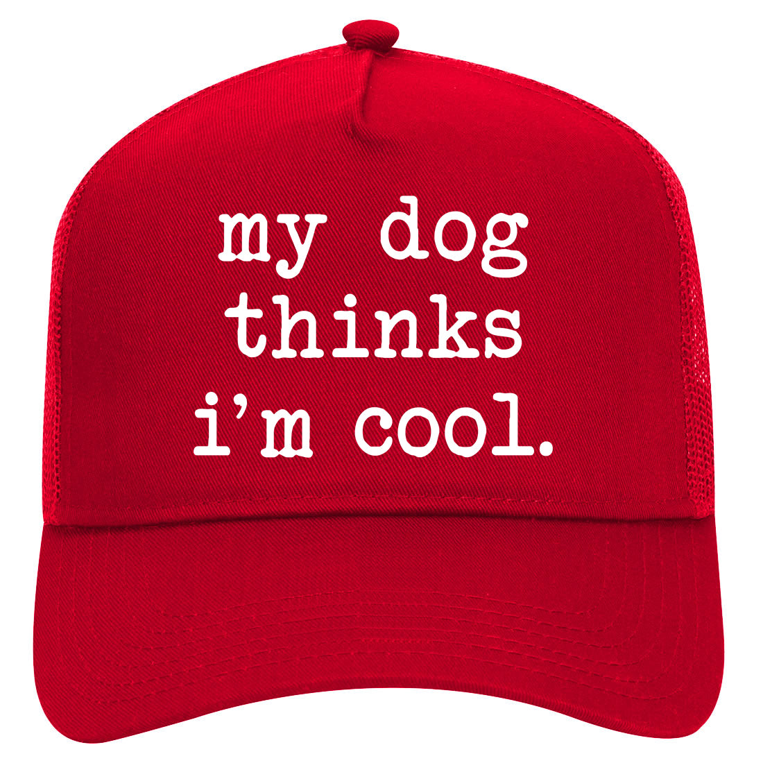 My Dog Thinks Im Cool Funny Pet Mens Mesh Trucker Hat Red