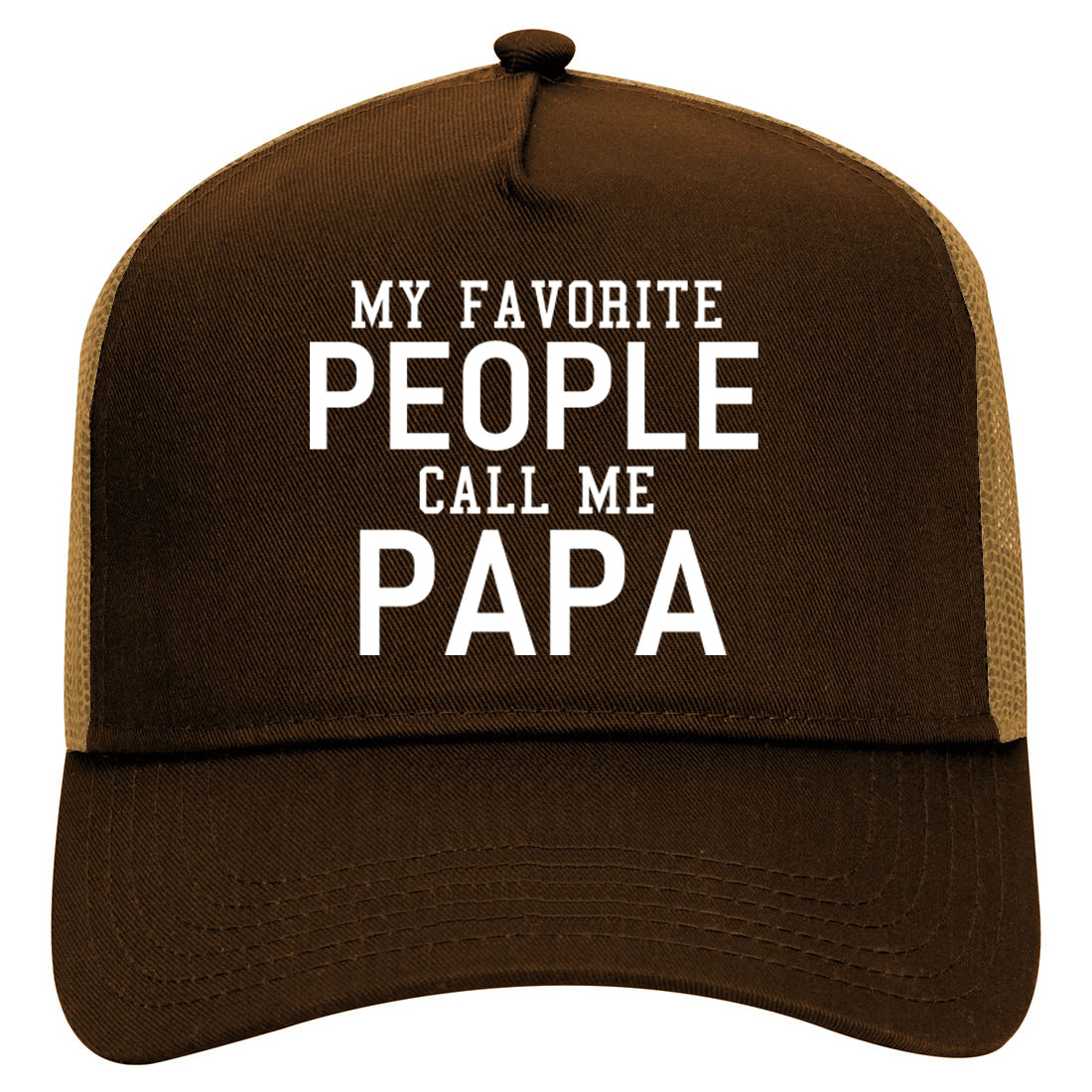 My Favorite People Call Me Papa Father Dad Mens Mesh Trucker Hat Brown