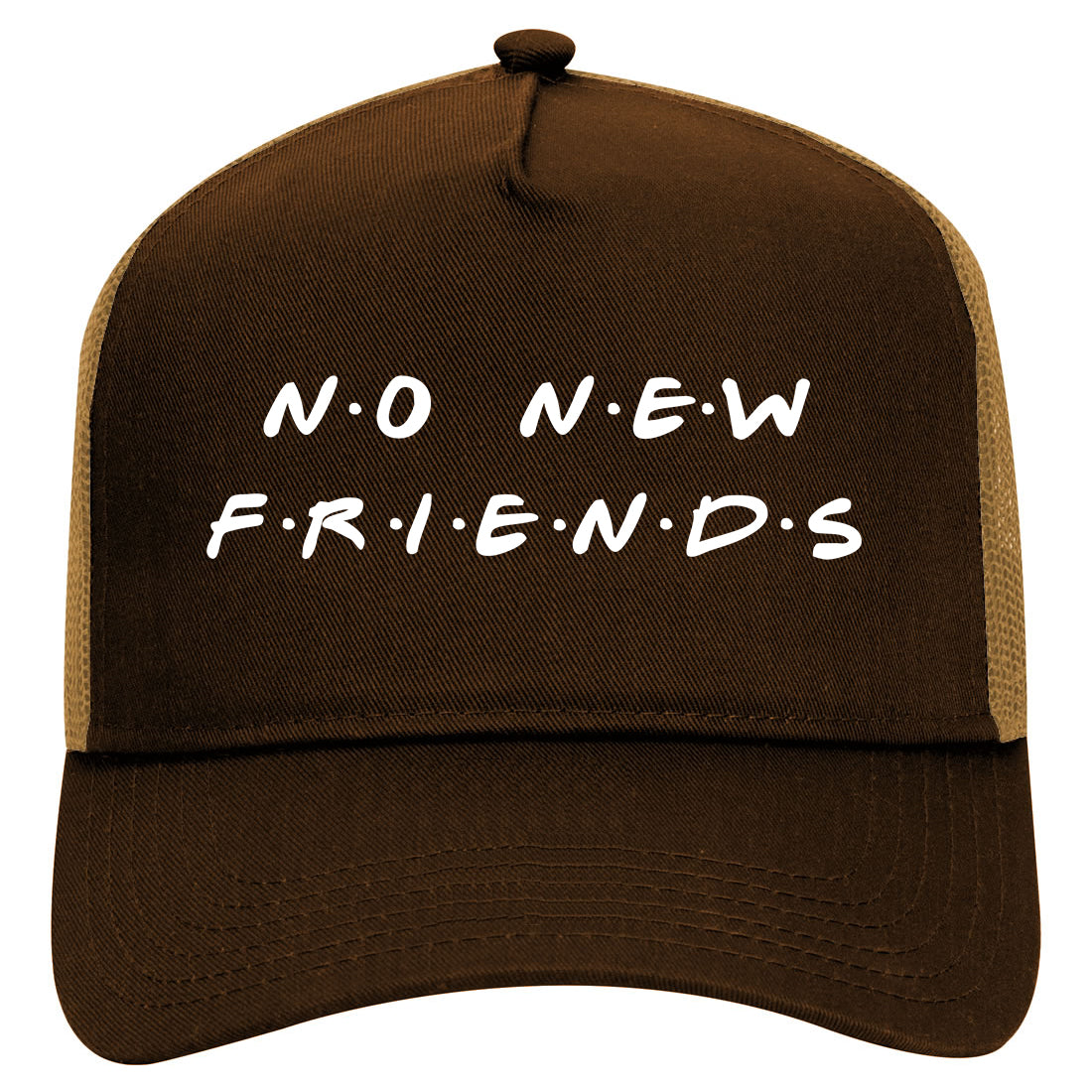 No New Friends Mens Mesh Trucker Hat Brown
