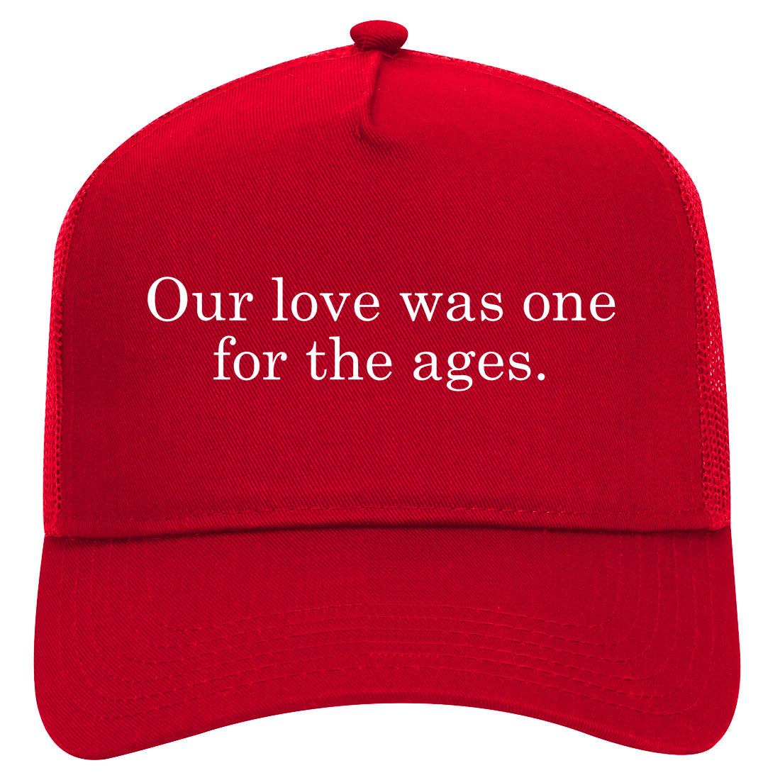 Our Love Was For The Ages Quote Mens Mesh Trucker Hat Red