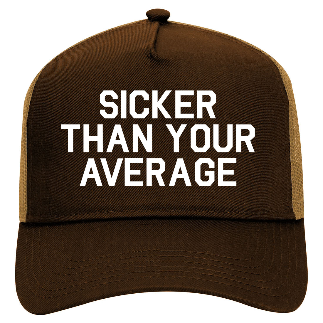 Sicker Than Your Average Mens Mesh Trucker Hat Brown