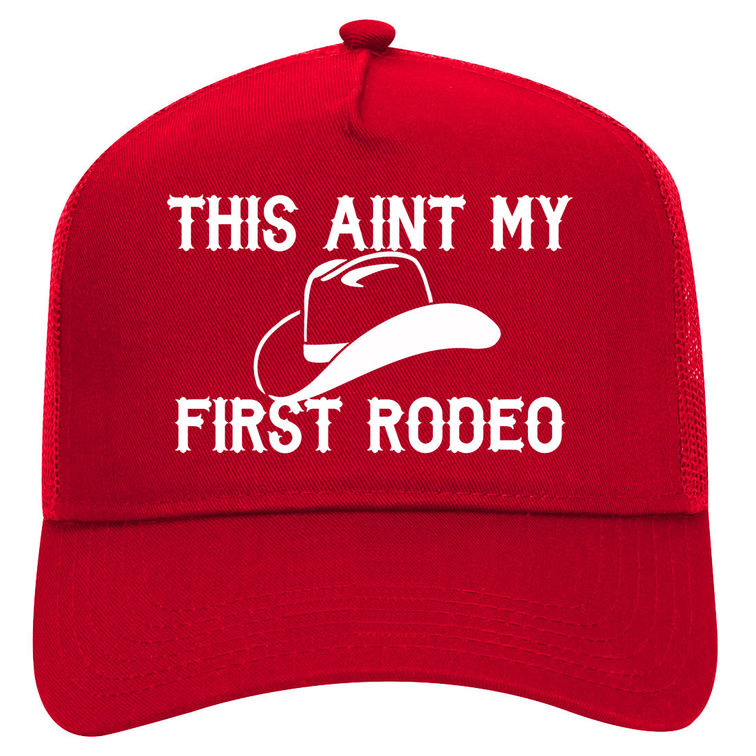 This Aint My First Rodeo Country Mens Mesh Trucker Hat Red