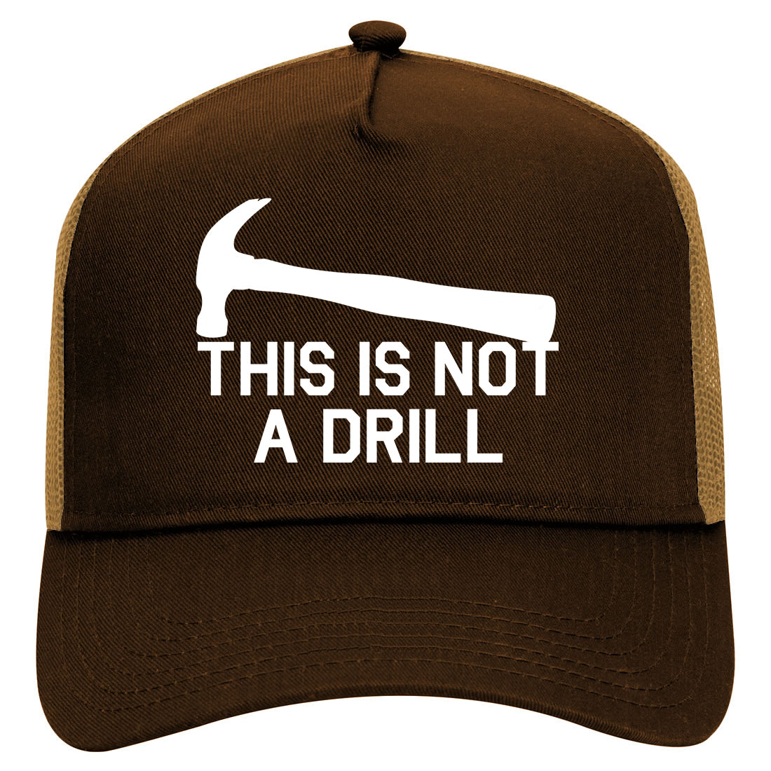 This Is Not A Drill Funny Construction Worker Mens Mesh Trucker Hat Brown