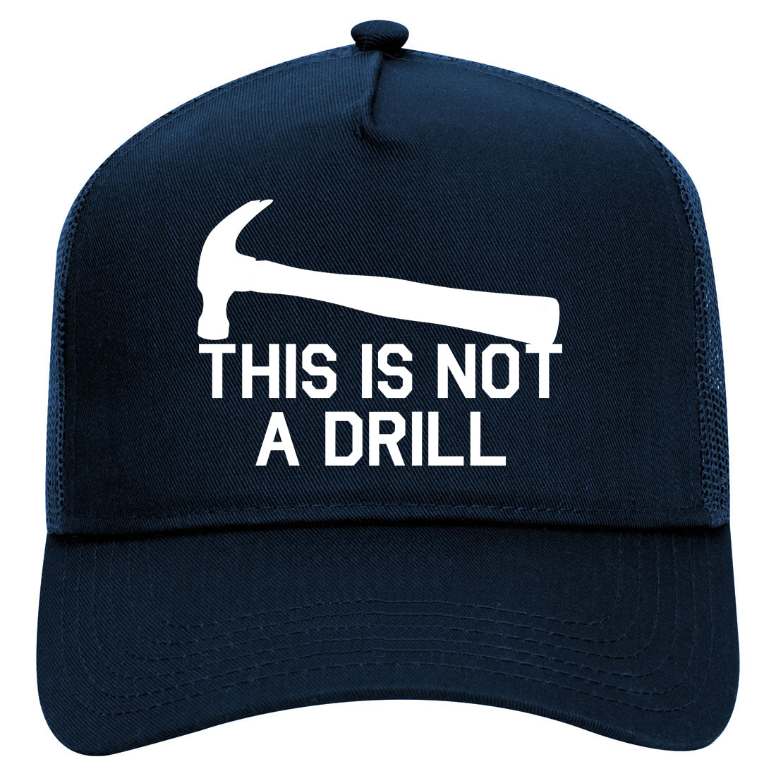 This Is Not A Drill Funny Construction Worker Mens Mesh Trucker Hat Navy Blue