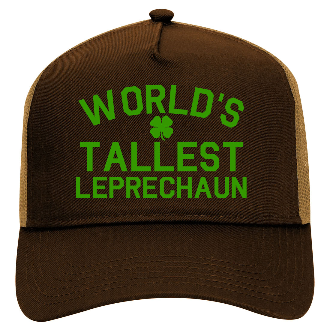Worlds Tallest Leprechaun Funny St Patricks Day Mens Mesh Trucker Hat Brown