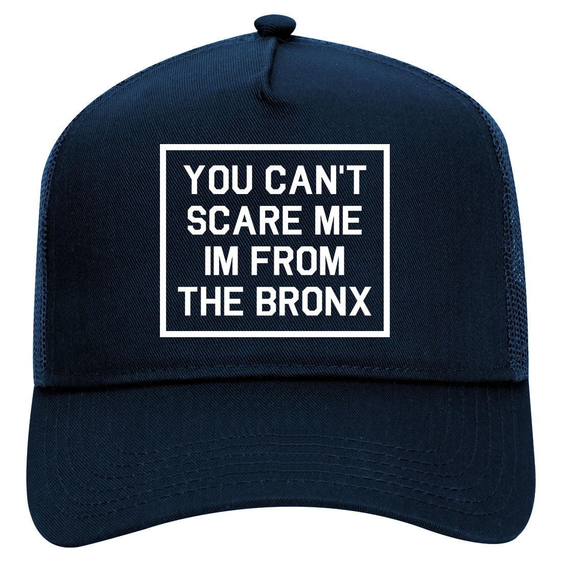 You Cant Scare Me Im From The Bronx Mens Mesh Trucker Hat Navy Blue