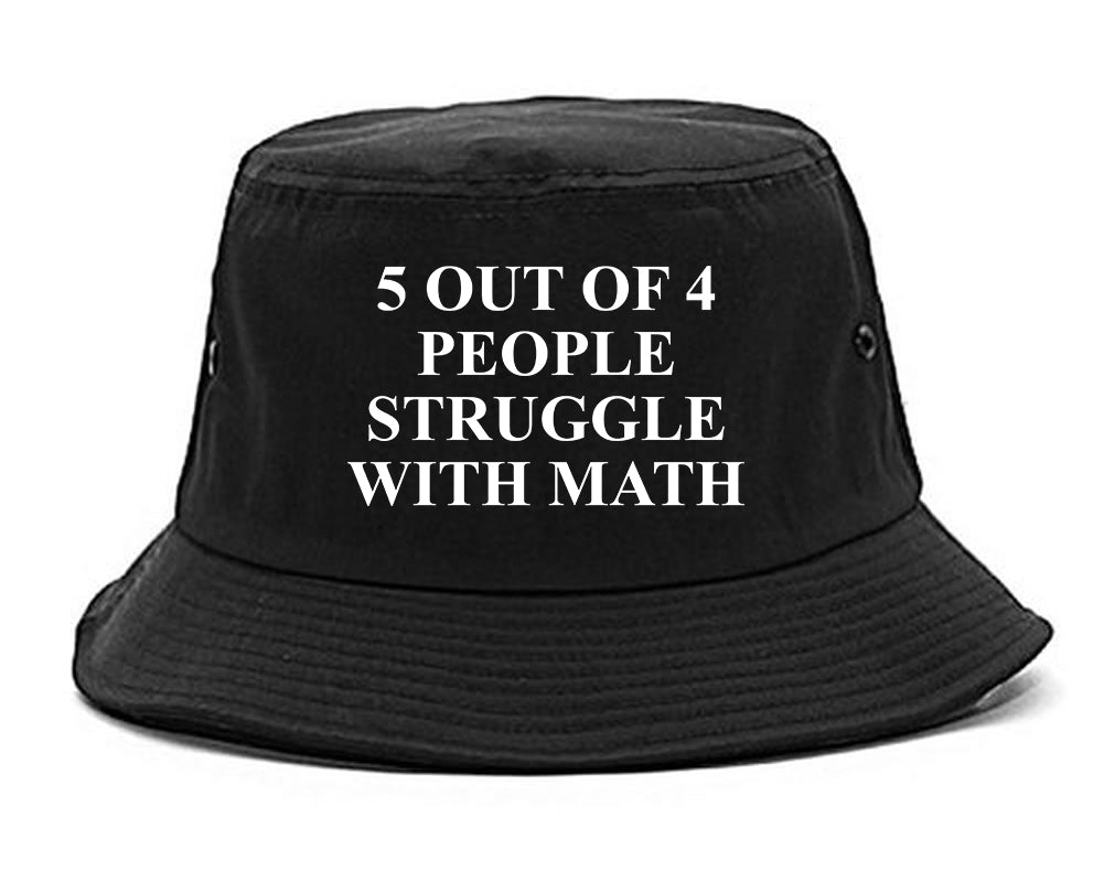 5 Of 4 People Struggle With Math Funny Teacher Mens Bucket Hat Black