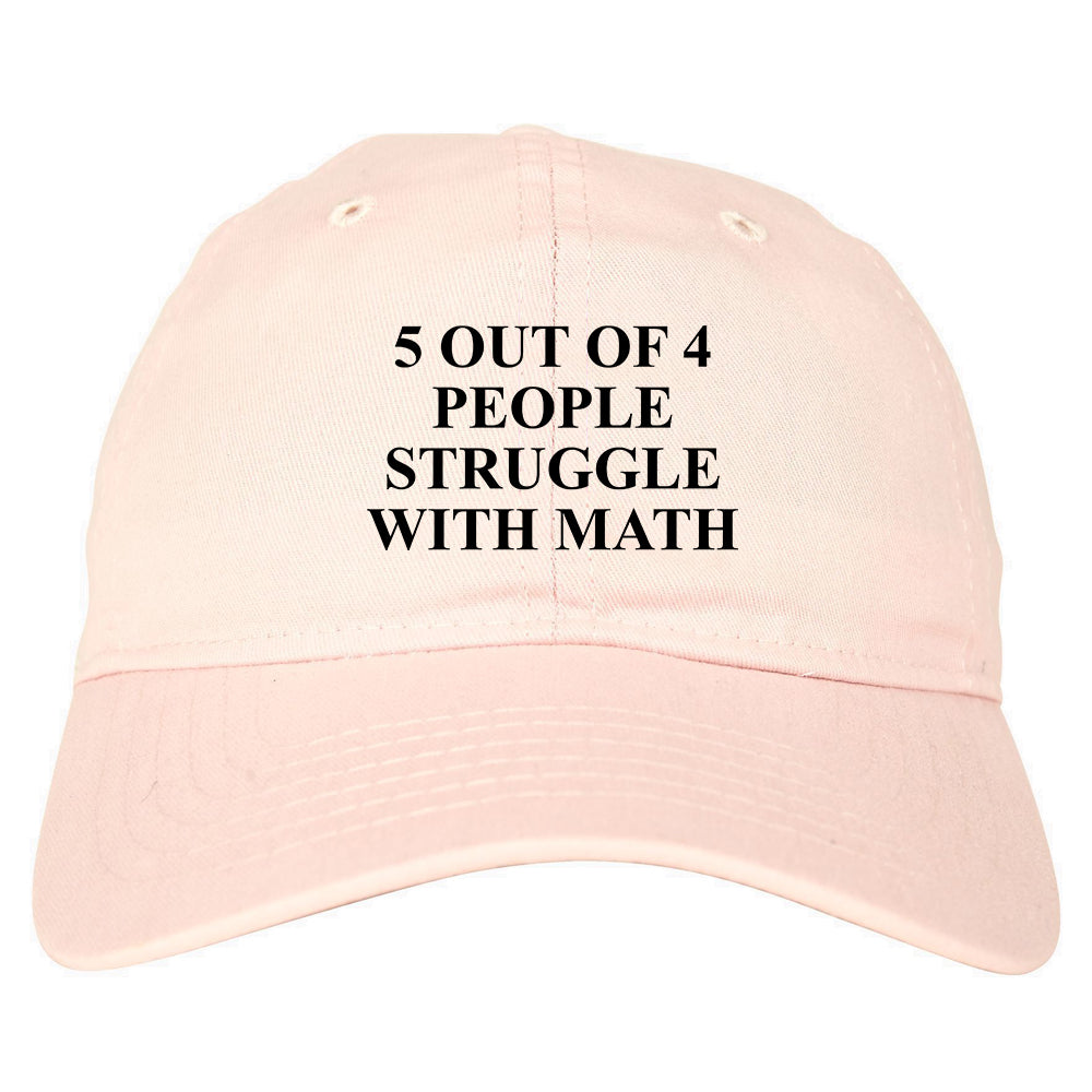 5 Of 4 People Struggle With Math Funny Teacher Mens Dad Hat Pink