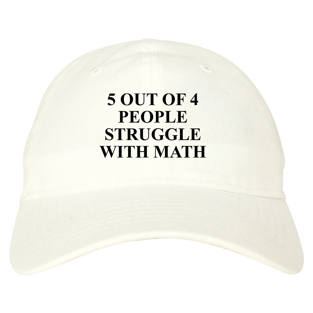 5 Of 4 People Struggle With Math Funny Teacher Mens Dad Hat White