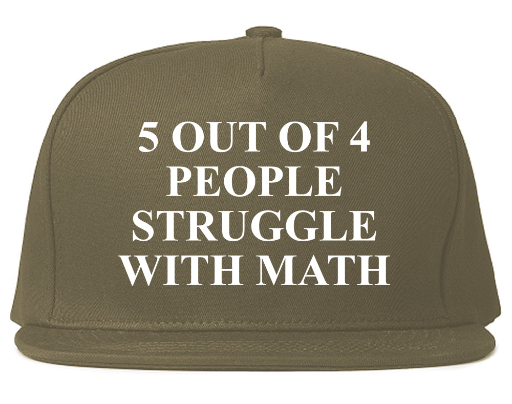 5 Of 4 People Struggle With Math Funny Teacher Mens Snapback Hat Grey