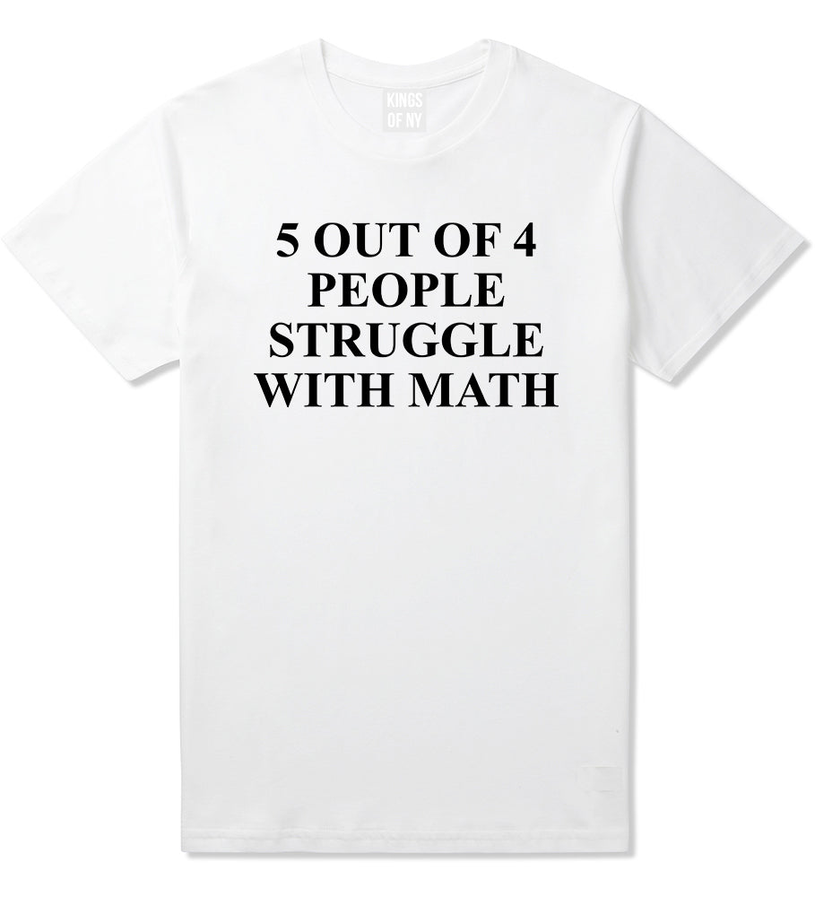 5 Of 4 People Struggle With Math Funny Teacher Mens T-Shirt White