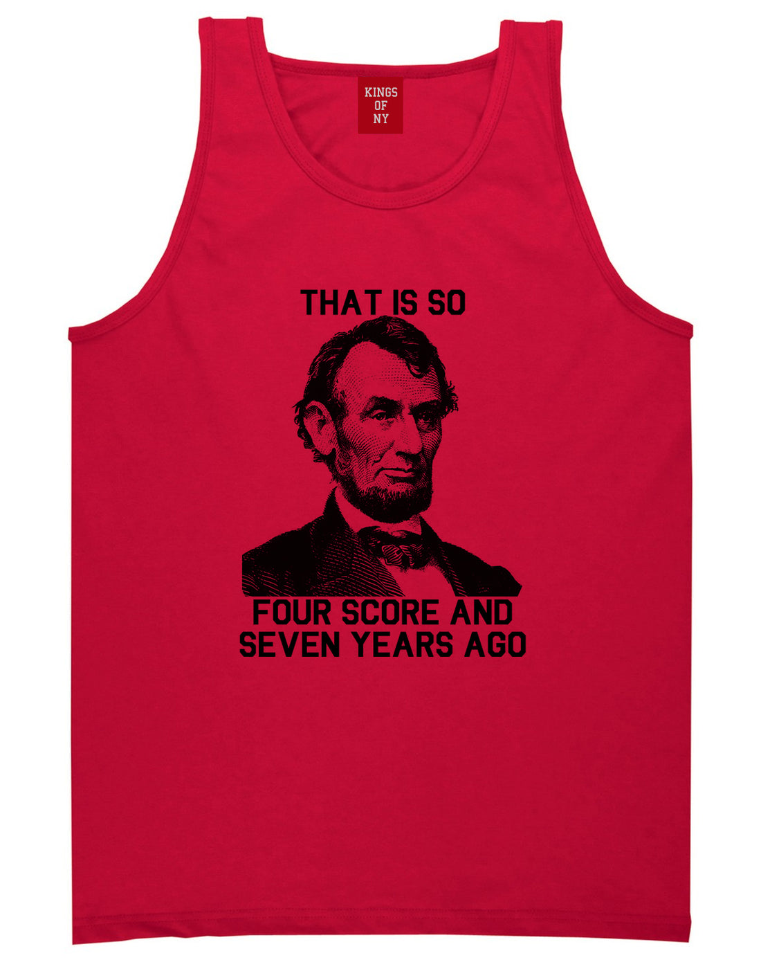 Abraham Lincoln Thats So Four Score And Seven Years Ago Mens Tank Top T-Shirt Red