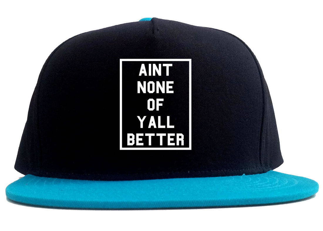 Aint None Of Yall Better 2 Tone Snapback Hat Cap