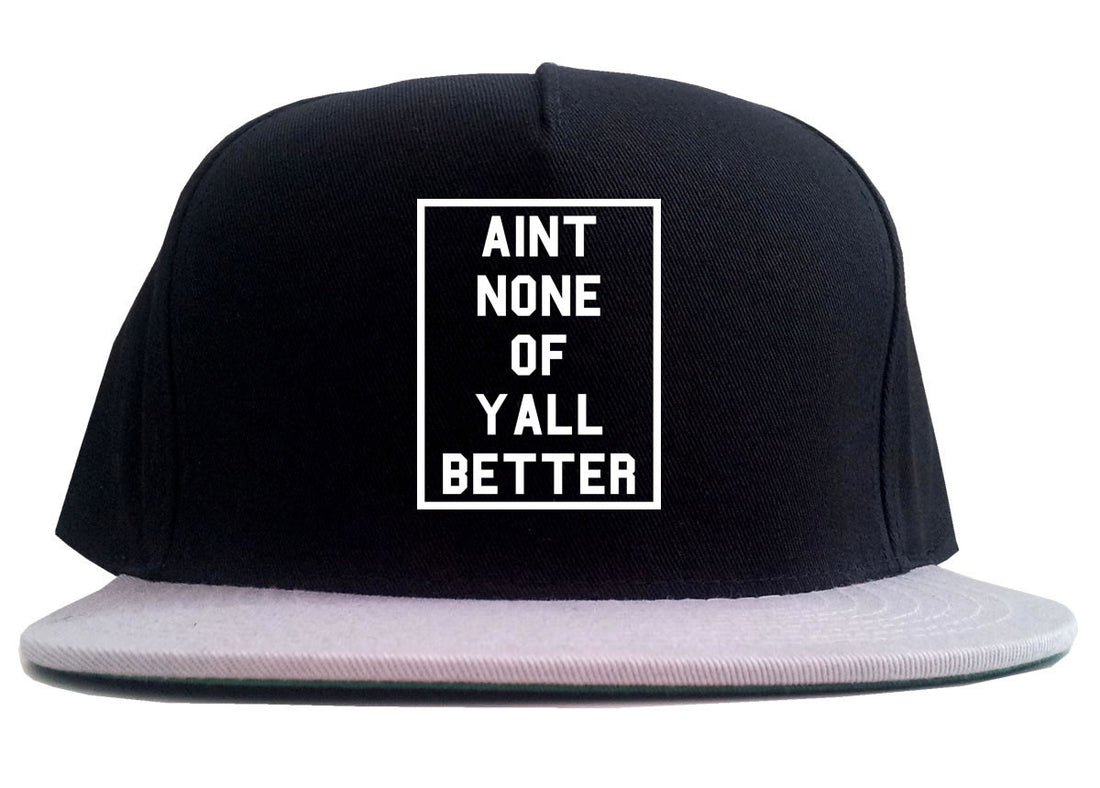 Aint None Of Yall Better 2 Tone Snapback Hat Cap
