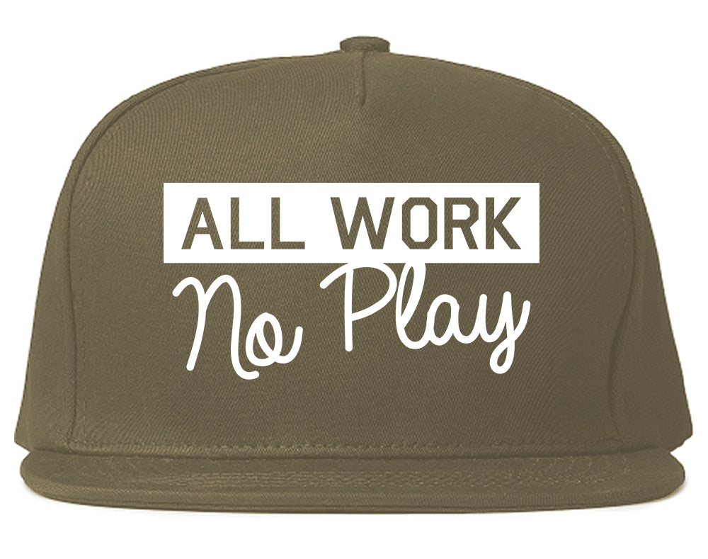 All Work No Play Mens Snapback Hat Grey