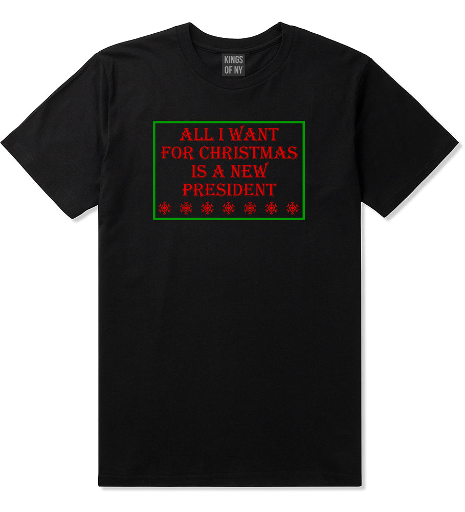 All I Want For Christmas Is A New President Black Mens T-Shirt