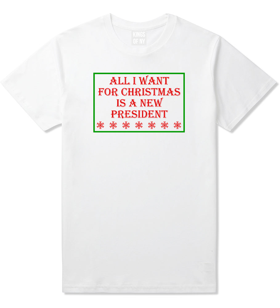 All I Want For Christmas Is A New President White Mens T-Shirt