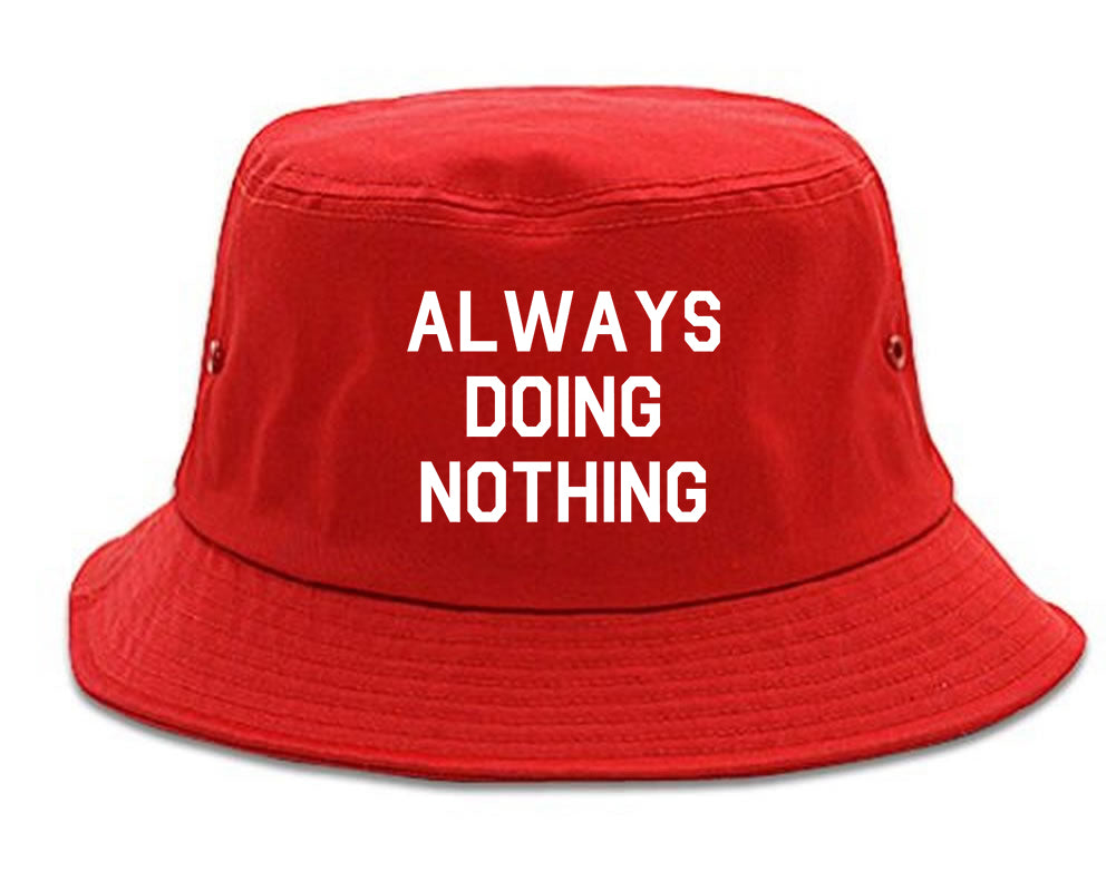 Always_Doing_Nothing Mens Red Bucket Hat by Kings Of NY