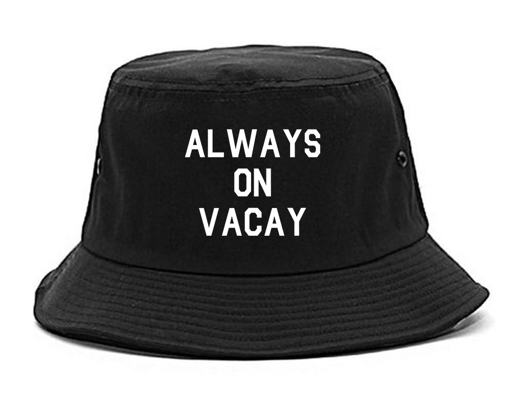 Always_On_Vacay Mens Black Bucket Hat by Kings Of NY