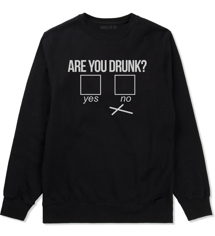 Are You Drunk Funny Beer Drinking Party Mens Crewneck Sweatshirt Black