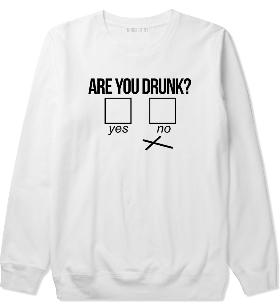 Are You Drunk Funny Beer Drinking Party Mens Crewneck Sweatshirt White