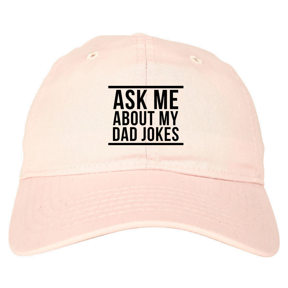 Ask Me About My Dad Jokes Mens Dad Hat Pink