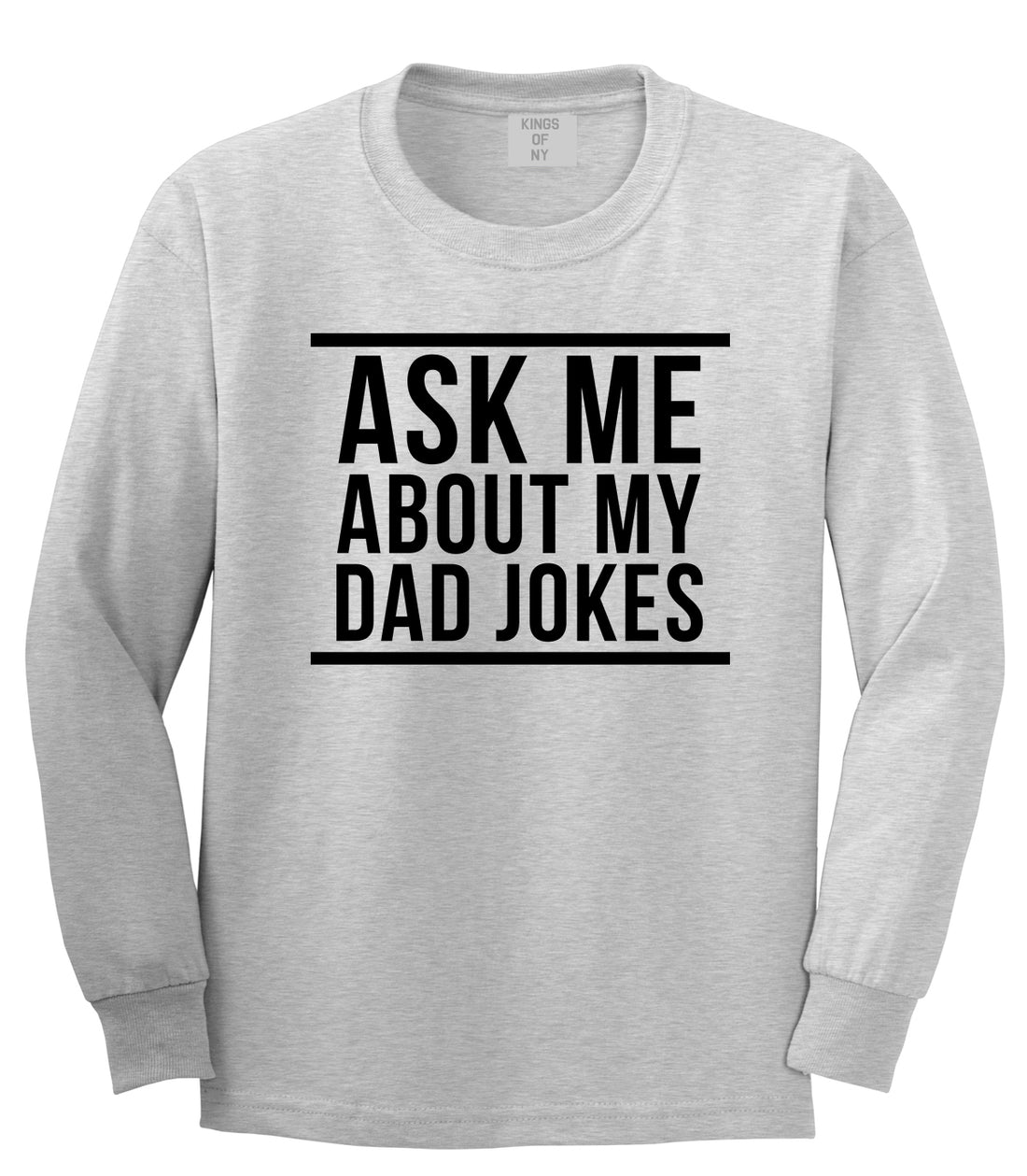 Ask Me About My Dad Jokes Mens Long Sleeve T-Shirt Grey