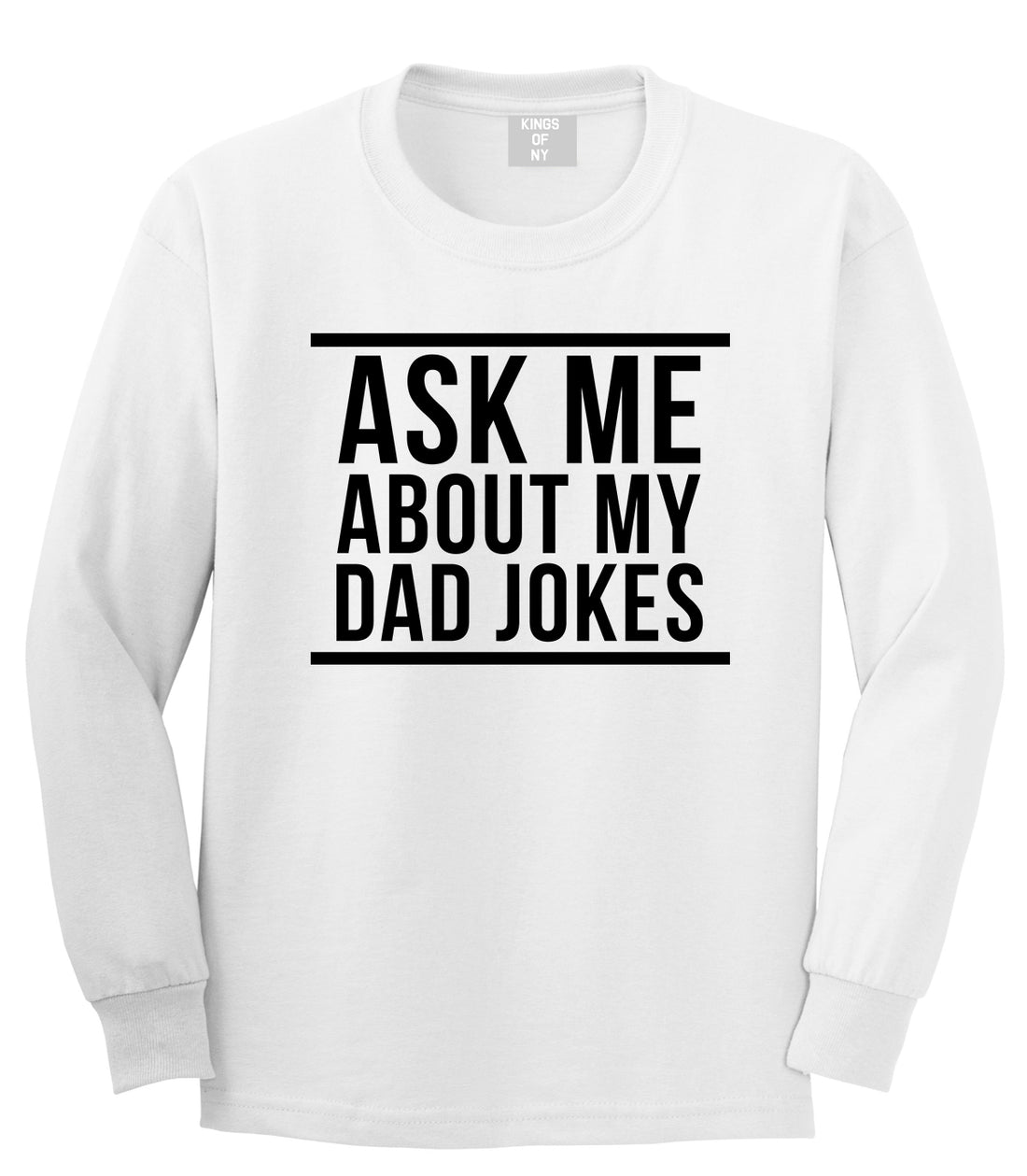 Ask Me About My Dad Jokes Mens Long Sleeve T-Shirt White