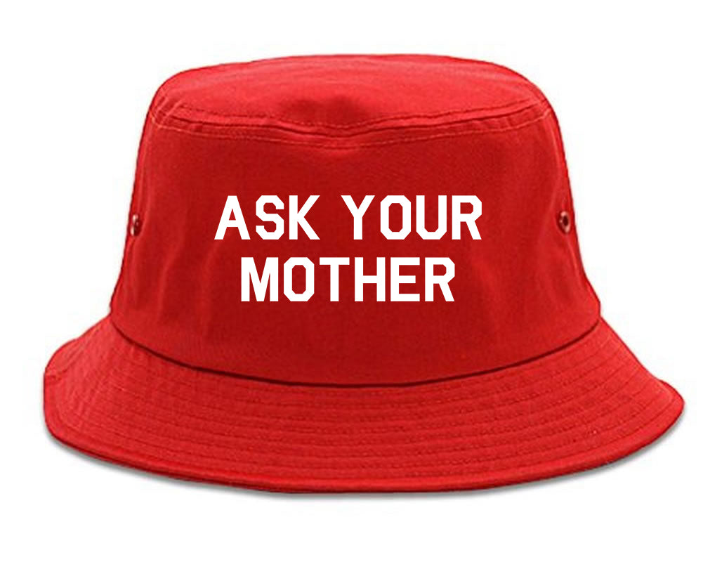 Ask Your Mother Funny Dad Mens Bucket Hat Red