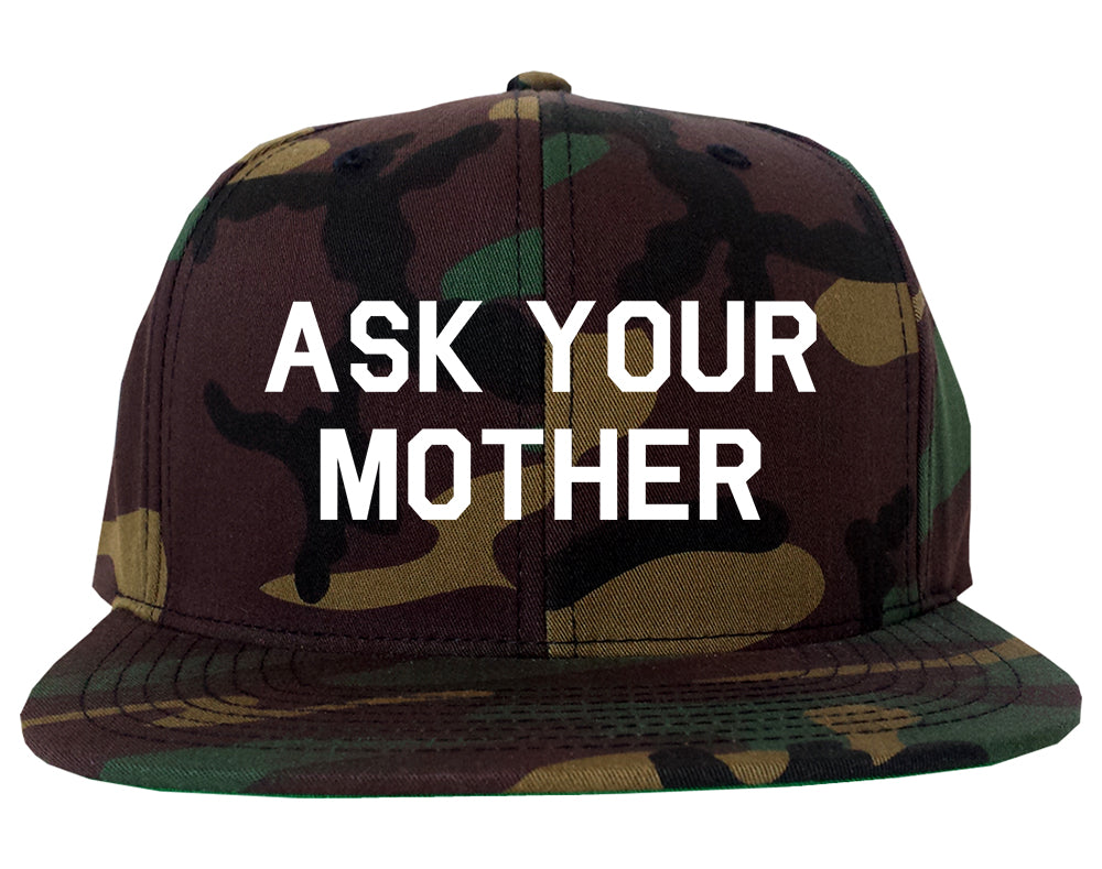 Ask Your Mother Funny Dad Mens Snapback Hat Camo