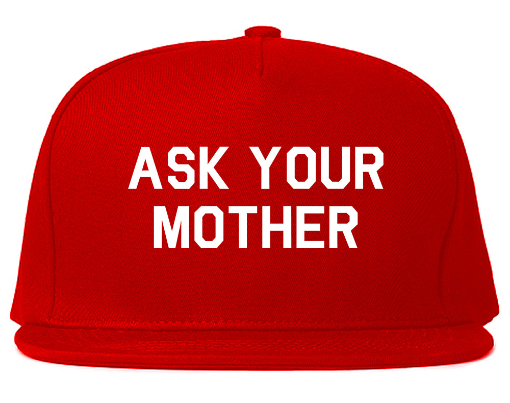 Ask Your Mother Funny Dad Mens Snapback Hat Red