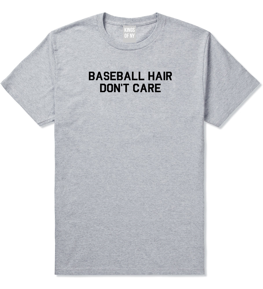 Baseball Hair Dont Care Grey T-Shirt by Kings Of NY