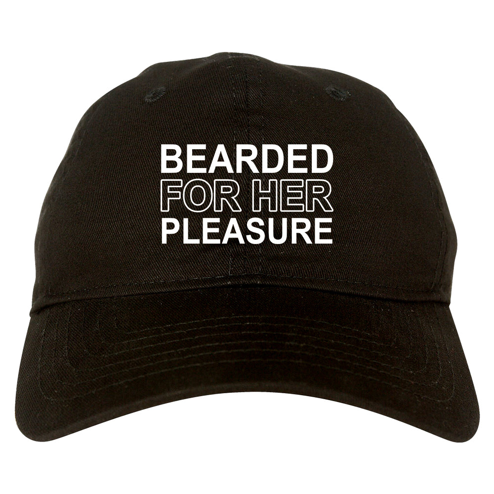 Bearded For Her Pleasure Beard Mens Dad Hat Black