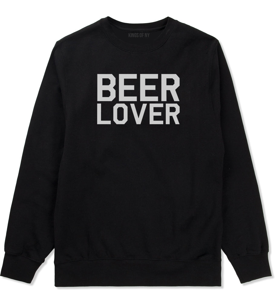 Beer Lover Drinking Mens Black Crewneck Sweatshirt by Kings Of NY