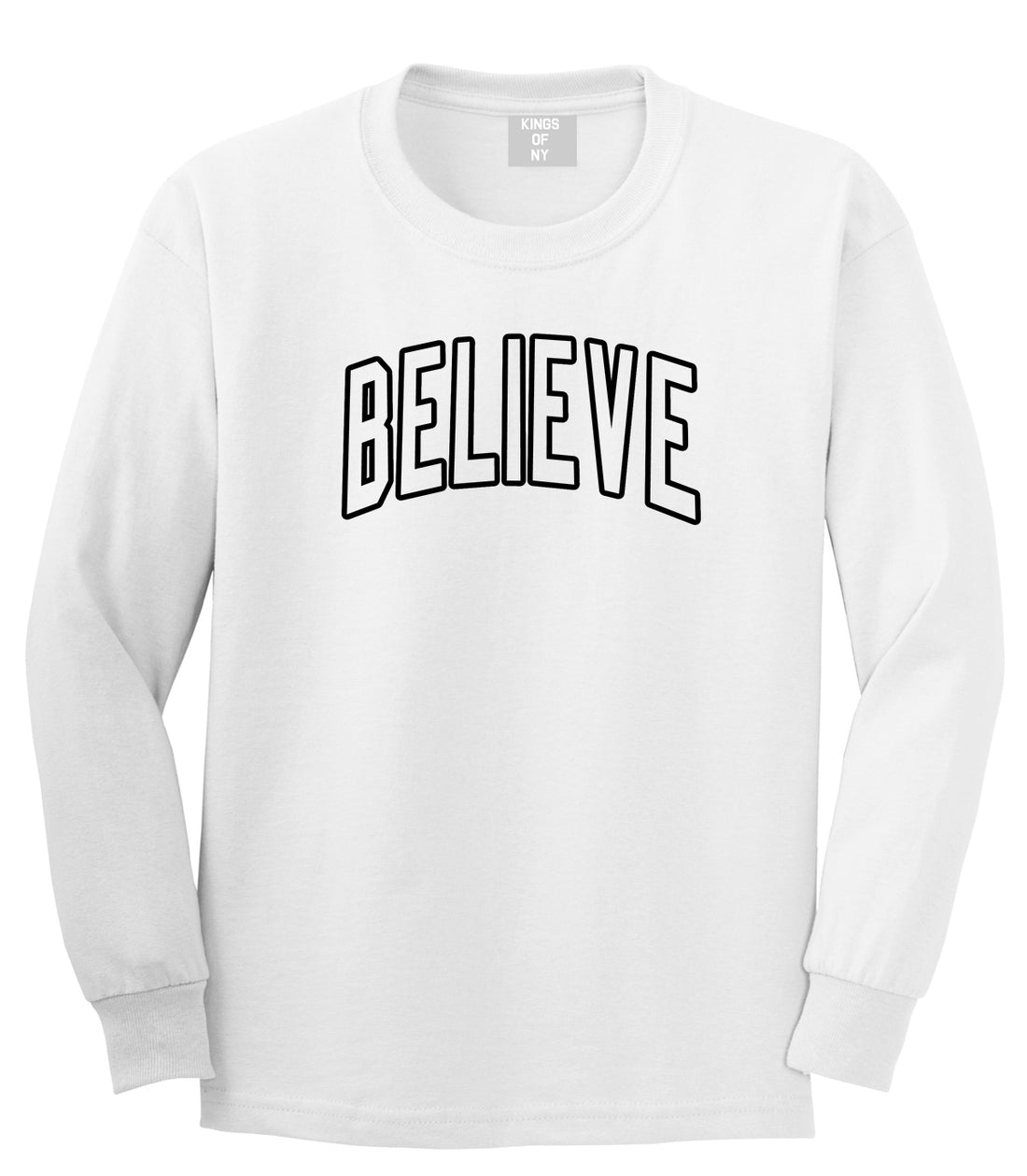 Believe Outline Mens Long Sleeve T-Shirt White by Kings Of NY