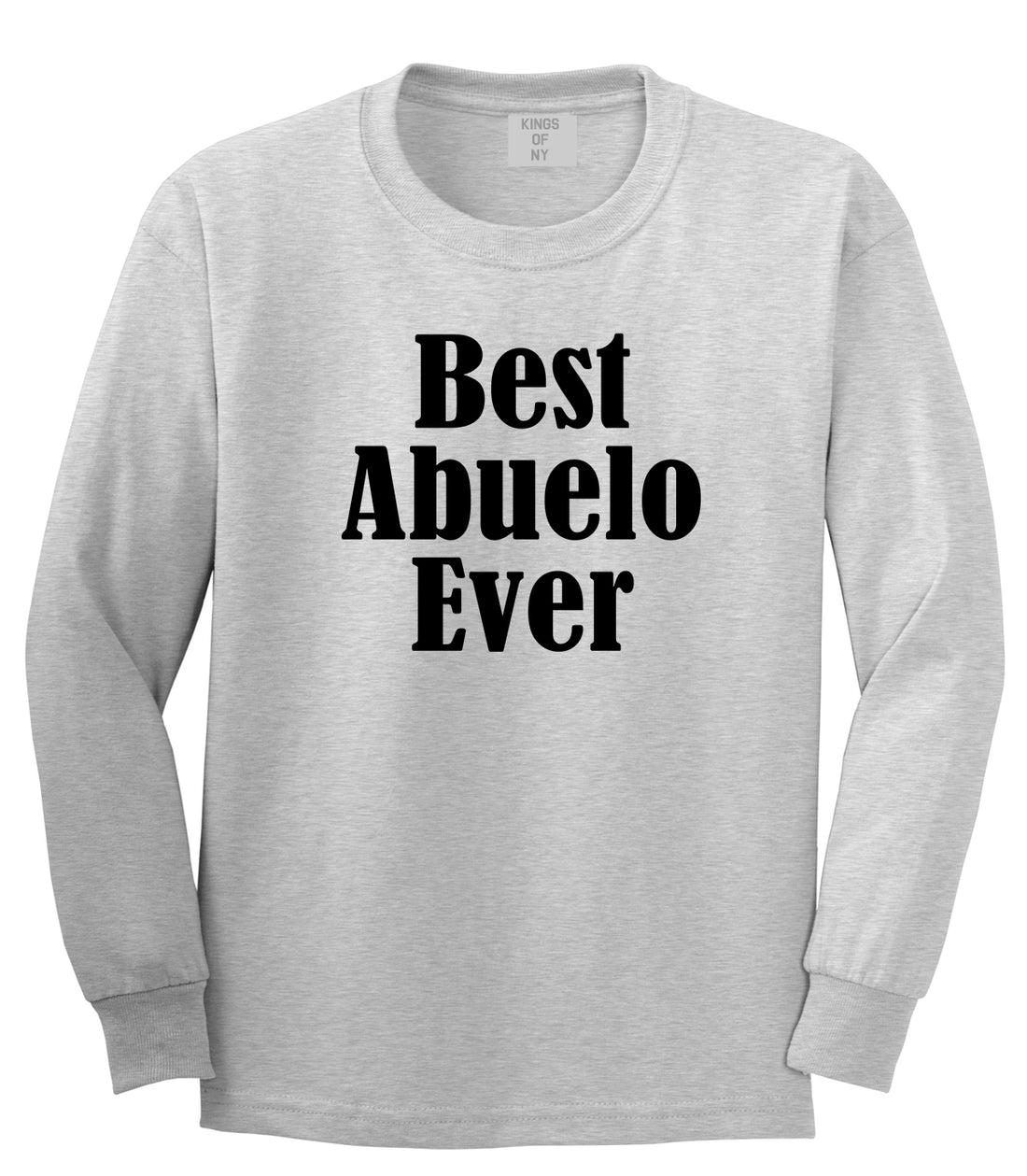 Best Abuelo Ever Grandpa Spanish Fathers Day Mens Long Sleeve T-Shirt Grey by Kings Of NY