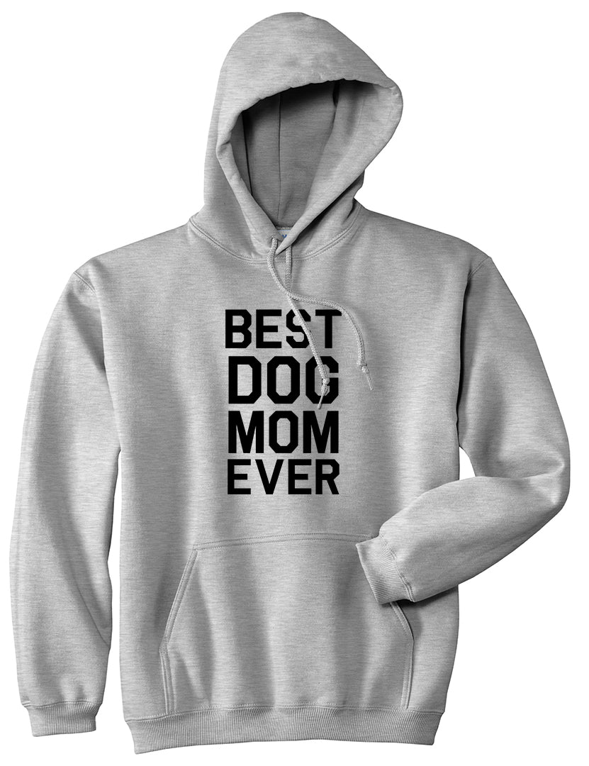 Best Dog Mom Ever Mens Grey Pullover Hoodie by Kings Of NY