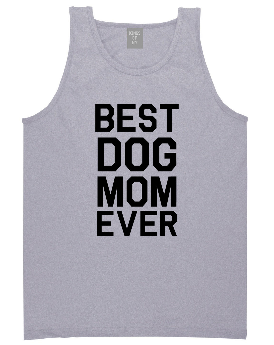 Best_Dog_Mom_Ever Mens Grey Tank Top Shirt by Kings Of NY